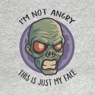 I'm not angry this is just my face T-Shirt